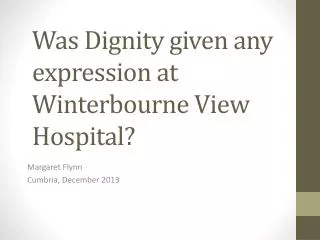 Was Dignity given any expression at Winterbourne View Hospital?