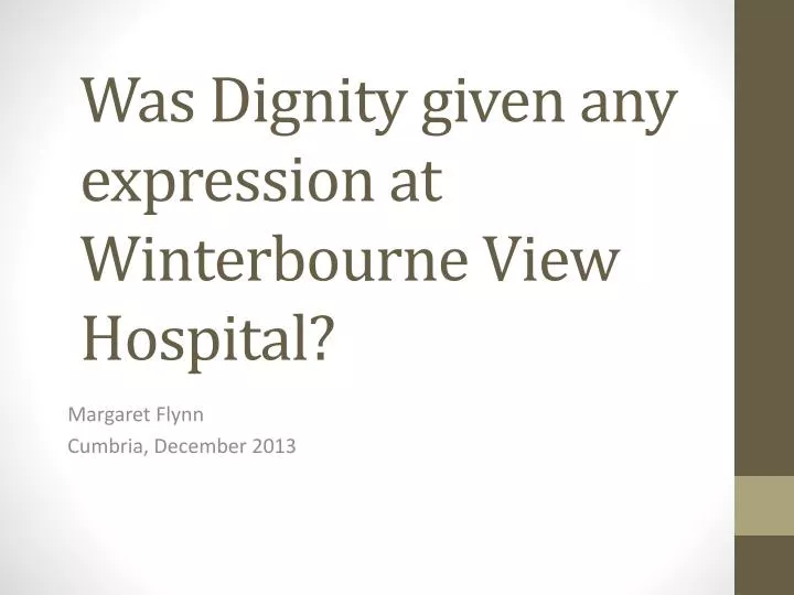 was dignity given any expression at winterbourne view hospital