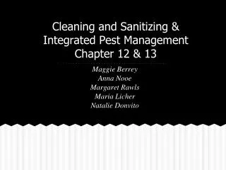 Cleaning and Sanitizing &amp; Integrated Pest Management Chapter 12 &amp; 13