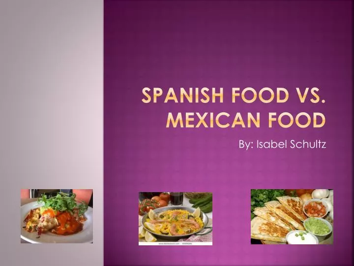 spanish food vs mexican food