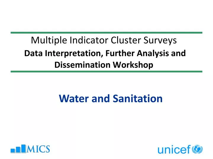 multiple indicator cluster surveys data interpretation further analysis and dissemination workshop