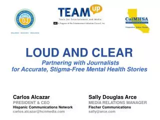 LOUD AND CLEAR Partnering with Journalists for Accurate, Stigma-Free Mental Health Stories