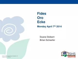 Fides Oro Ecke Monday April 7 th 2014