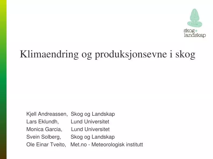 klimaendring og produksjonsevne i skog