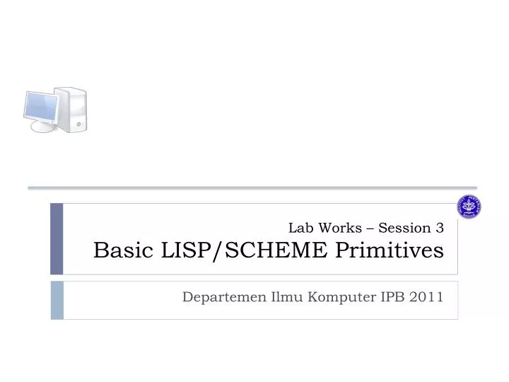 lab works session 3 basic lisp scheme primitives