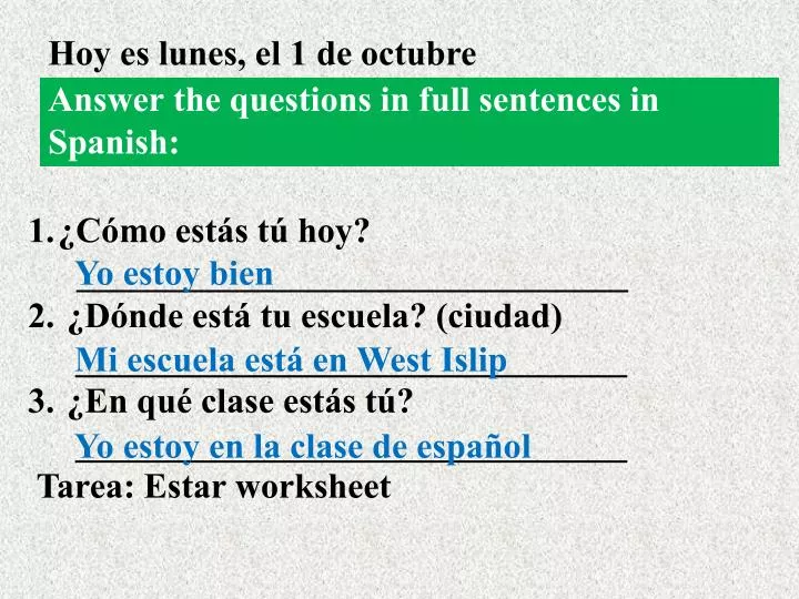 answer the questions in full sentences in spanish