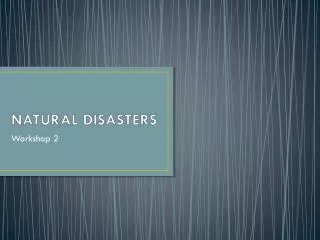 NATURAL DISASTERS