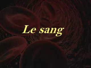 le sang