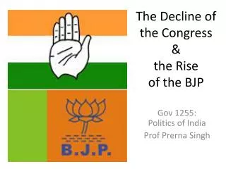 The Decline of the Congress &amp; the Rise of the BJP