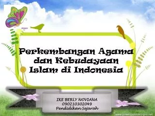 Perkembangan Agama dan Kebudayaan Islam di Indonesia