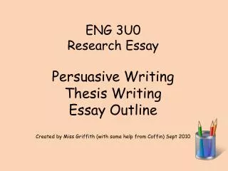 ENG 3U0 Research Essay Persuasive Writing Thesis Writing Essay Outline