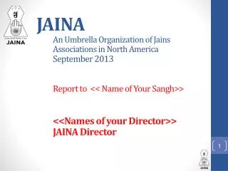 JAINA Organization – To serve you! 150K Jains; 67 Centers