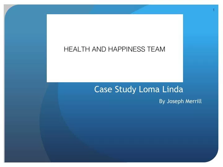 case study loma linda