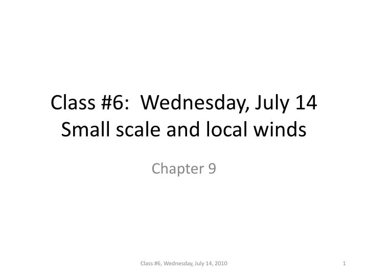 class 6 wednesday july 14 small scale and local winds