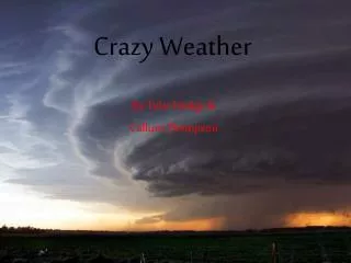 Crazy Weather