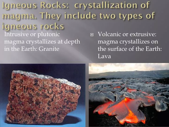 igneous rocks crystallization of magma they include two types of igneous rocks