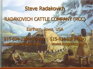 Steve Radakovich RADAKOVICH CATTLE COMPANY (RCC) Earlham, Iowa, USA