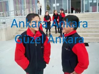 Ankara Ankara Güzel Ankara