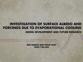 INVESTIGATION OF SURFACE ALBEDO AND FORCINGS DUE TO EVAPORATIONAL COOLING