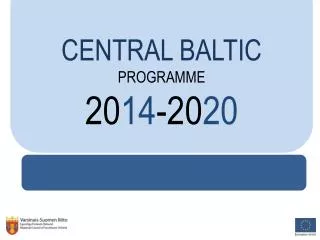 CENTRAL BALTIC PROGRAMME 20 14 -20 20