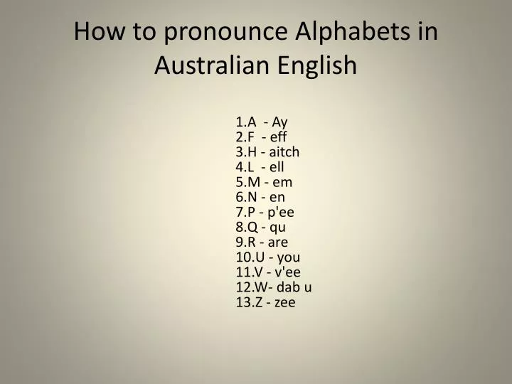 how to pronounce alphabets in australian english