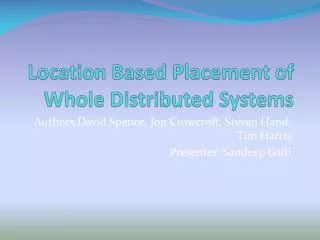 Location Based Placement of Whole Distributed Systems