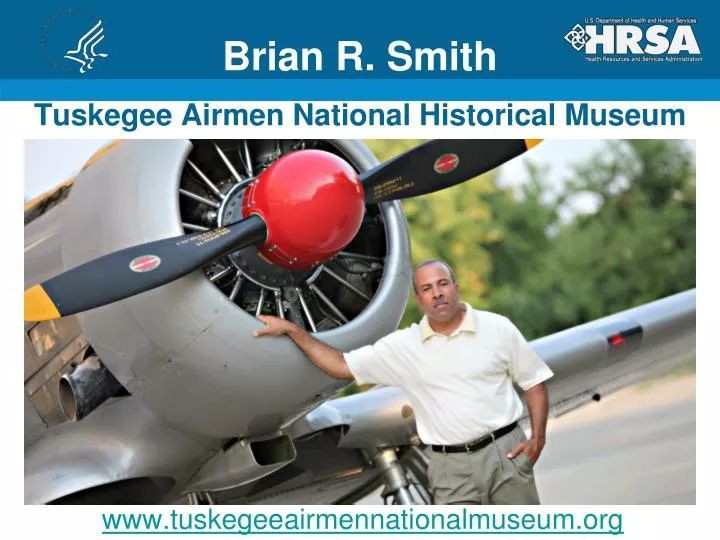 brian r smith tuskegee airmen national historical museum