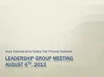 Leadership group meeting august 6 th , 2013 - slide 1