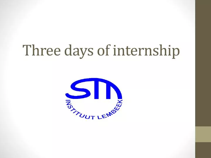 three days of internship