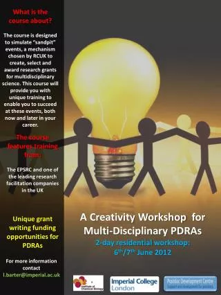 A Creativity Workshop for Multi-Disciplinary PDRAs 2-day residential workshop: