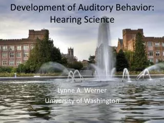 Development of Auditory B ehavior : Hearing Science
