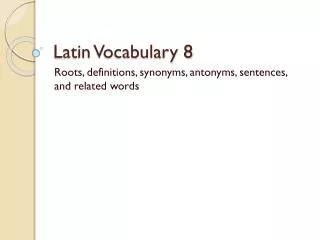 Latin Vocabulary 8