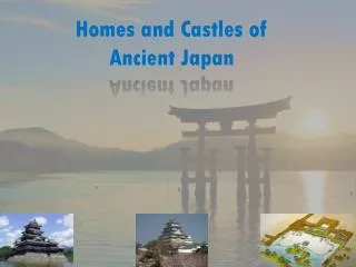 Homes and Castles of Ancient Japan