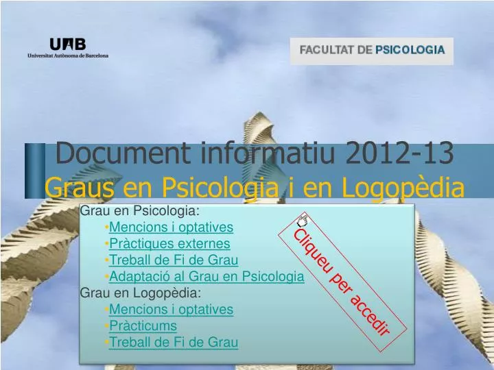 document informatiu 2012 13 graus en psicologia i en logop dia