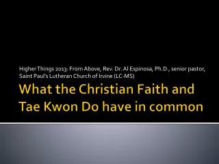 What the Christian Faith and Tae Kwon Do have in common