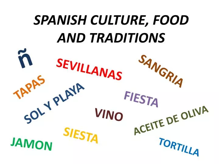 spanish culture food and traditions