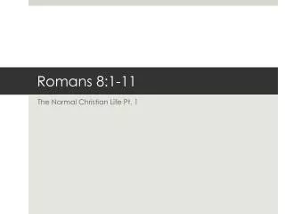 Romans 8:1-11