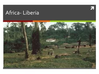Africa- Liberia