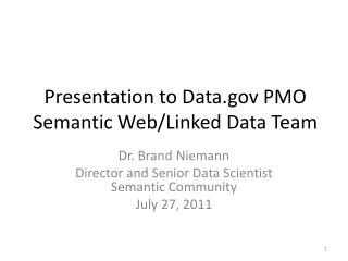 Presentation to Data PMO Semantic Web/Linked Data Team