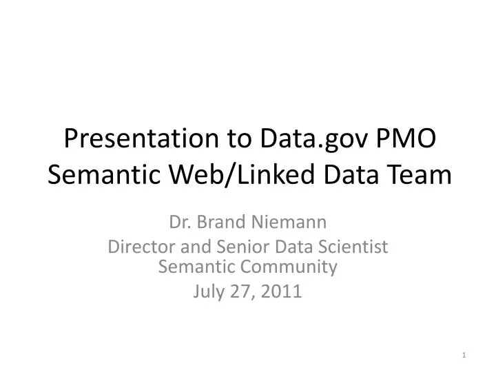 presentation to data gov pmo semantic web linked data team