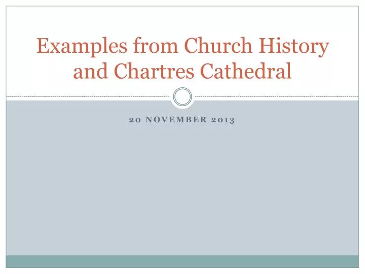 examples from church history and chartres cathedral