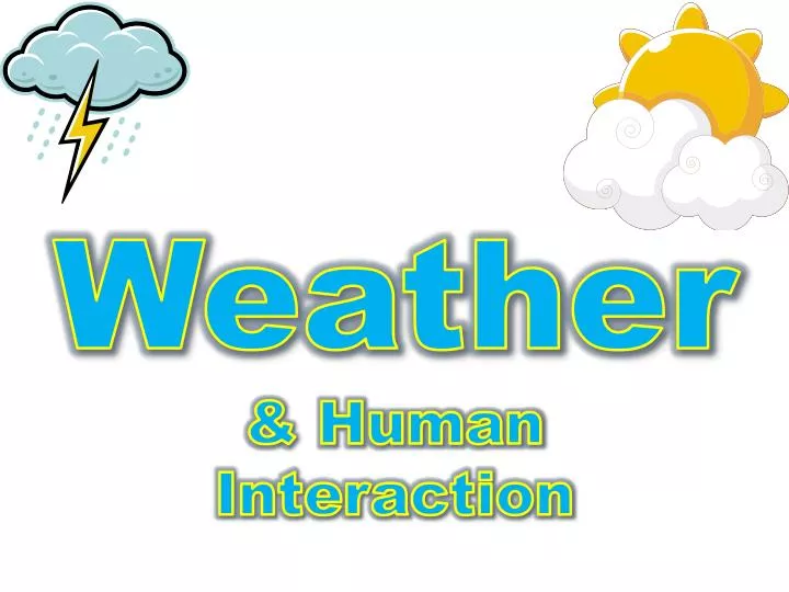 weather human interaction