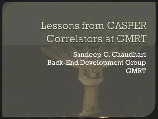 Lessons from CASPER Correlators at GMRT