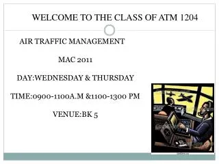 WELCOME TO THE CLASS OF ATM 1204