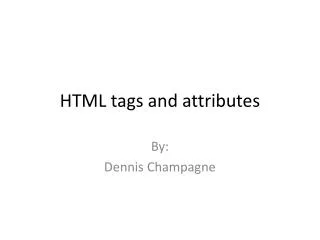 HTML tags and attributes