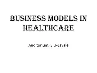 Business Models In Healthcare Auditorium, SIU- Lavale