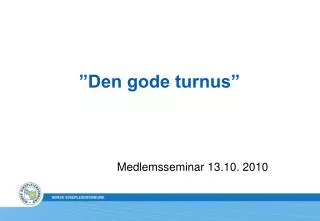 den gode turnus