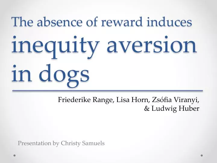 the absence of reward induces inequity aversion in dogs