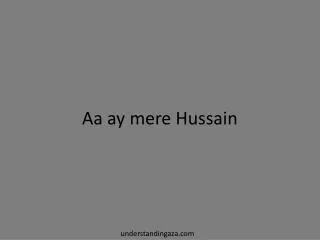 Aa ay mere Hussain