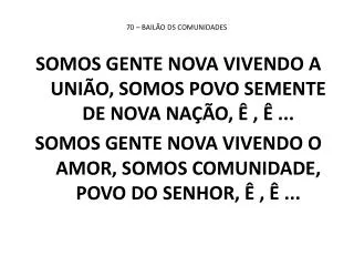 70 bail o ds comunidades